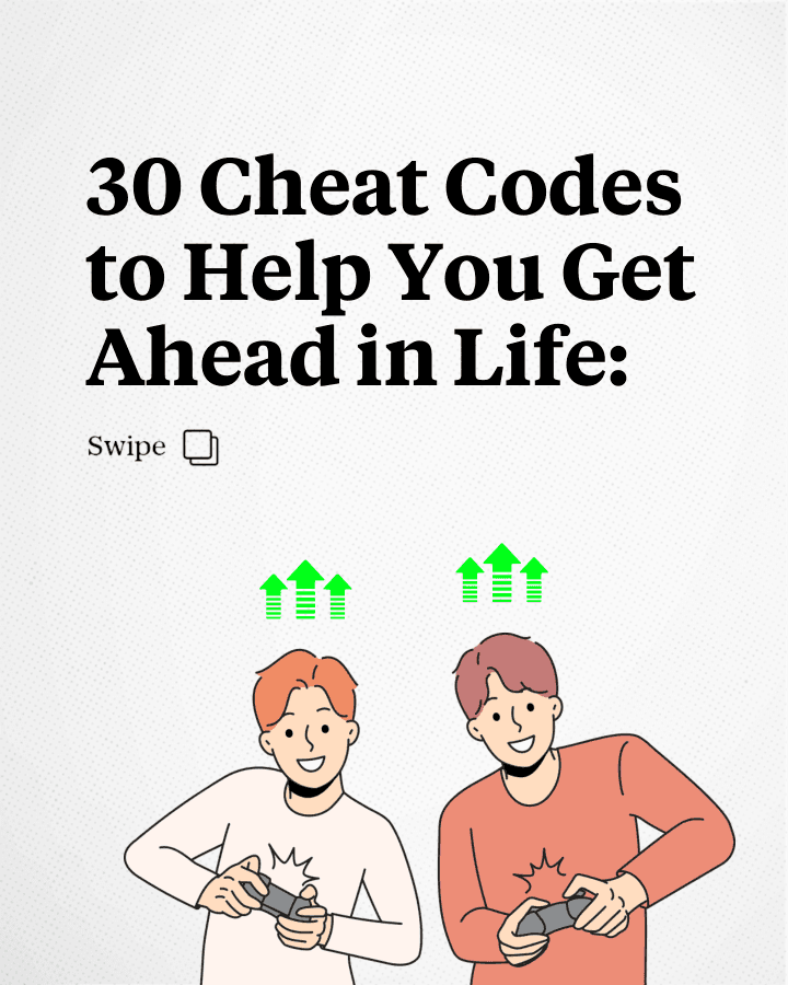 30 Cheat Codes to Get Ahead in Life — preview