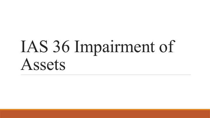 IAS-36 Impairment of Assets — preview
